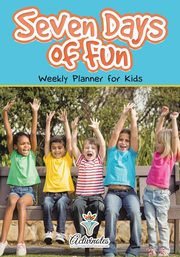 Seven Days of Fun - Weekly Planner for Kids, Activinotes