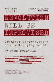 The Revolution Will Be Improvised, Freedman Mike