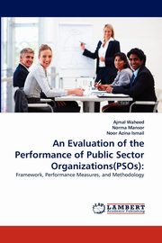 An Evaluation of the Performance of Public Sector Organizations(psos), Waheed Ajmal