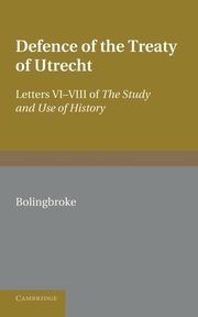 Bolingbroke's Defence of the Treaty of Utrecht, Bolingbroke Henry St John