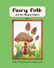 Fairy Folk and the Magical Helpers, Porteous Helen
