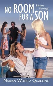 No Room For A Son, Quaglino Marian Wuertz
