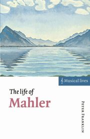 The Life of Mahler, Franklin Peter