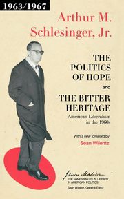 The Politics of Hope and The Bitter Heritage, Schlesinger Arthur M.