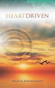 Heartdriven, Smith Michael Edward