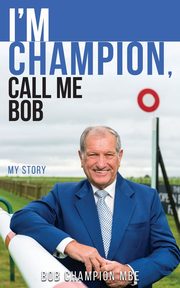 I'm Champion, Call Me Bob, Champion Bob