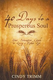 40 Days to Prosperous Soul, Trimm Cindy
