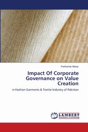 Impact Of Corporate Governance on Value Creation, Abbas Farkhanda