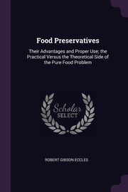 Food Preservatives, Eccles Robert Gibson