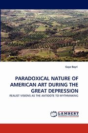 Paradoxical Nature of American Art During the Great Depression, Bayri Gaye