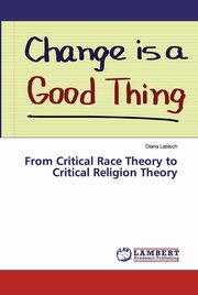 From Critical Race Theory to Critical Religion Theory, Labisch Diana