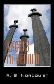 Angels to Behold, Nordquist R. S.