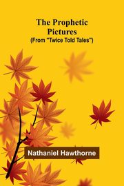 The Prophetic Pictures (From 