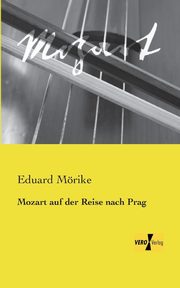 Mozart auf der Reise nach Prag, Mrike Eduard