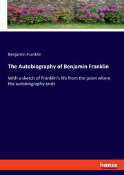 The Autobiography of Benjamin Franklin, Franklin Benjamin