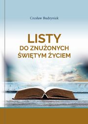Listy do znuonych witym yciem, Budzyniak Czesaw