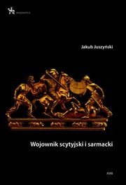 Wojownik scytyjski i sarmacki, Juszyski Jakub