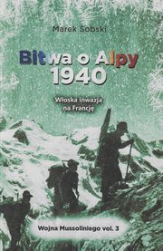 Bitwa o Alpy 1940 Woska inwazja na Francj, Sobski Marek