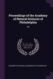 ksiazka tytu: Proceedings of the Academy of Natural Sciences of Philadelphia autor: Academy of Natural Sciences of Philadelp