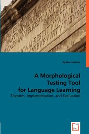 A Morphological Testing Tool for Language Learning, Hoshino Ayako