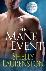 The Mane Event, Laurenston Shelly