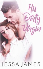 His Dirty Virgin, James Jessa