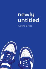newly untitled, Bruce Tyauna