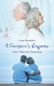 The Caregiver's Response, Pacernick Gary