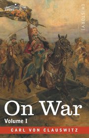 On War, Volume I, von Clausewitz Carl