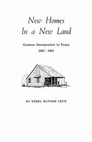 New Homes in a New Land, Geue Ethel H.