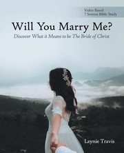 Will You Marry Me?, Travis Laynie