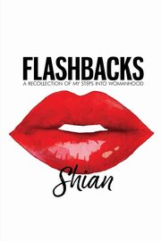 Flashbacks, Adams Shian