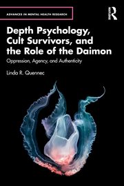 Depth Psychology, Cult Survivors, and the Role of the Daimon, Quennec Linda R.