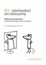 SCI - Handbuch zum Selbstcoaching, Martach Klaus