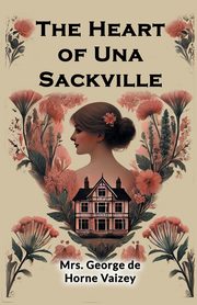 The Heart of Una Sackville, Vaizey Mrs. George de Horne