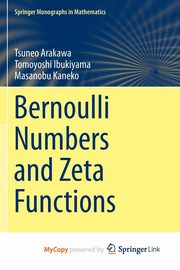 Bernoulli Numbers and Zeta Functions, Arakawa Tsuneo