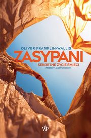 Zasypani Sekretne ycie mieci, Oliver Franklin-Wallis