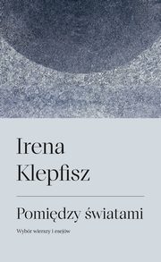 Pomidzy wiatami, Klepfisz Irena