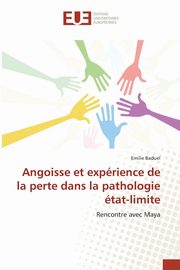 ksiazka tytu: Angoisse et exprience de la perte dans la pathologie tat-limite autor: BADUEL-E