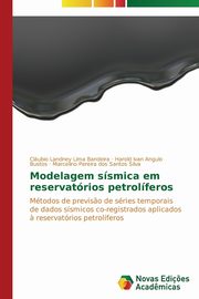 Modelagem ssmica em reservatrios petrolferos, Lima Bandeira Clubio Landney