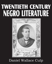 Twentieth Century Negro Literature, 