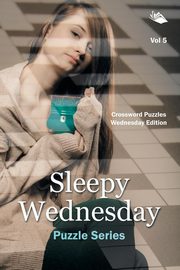 Sleepy Wednesday Puzzle Series Vol 5, Speedy Publishing LLC