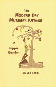 The Modern Day Nursery Rhymes of Poppa Gander, Sabia Joe