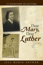 Dear Mary, Dear Luther, Snyder Jill Marie