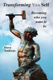 Transforming Your Self, Andreas Steve