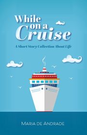 While on a Cruise, de Andrade Maria