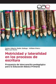 Motricidad y lateralidad en los procesos de escritura, Rubio Gallego Carlos Alberto