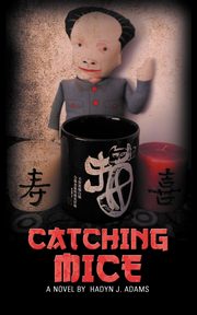 Catching Mice, Adams Hadyn J.