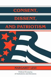 Consent, Dissent, and Patriotism, Levi Margaret