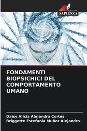 ksiazka tytu: FONDAMENTI BIOPSICHICI DEL COMPORTAMENTO UMANO autor: Alejandro Corts Daisy Alicia